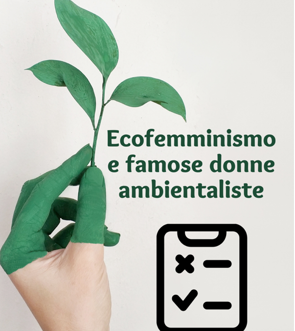 Ecofemminismo e famose donne ambientaliste