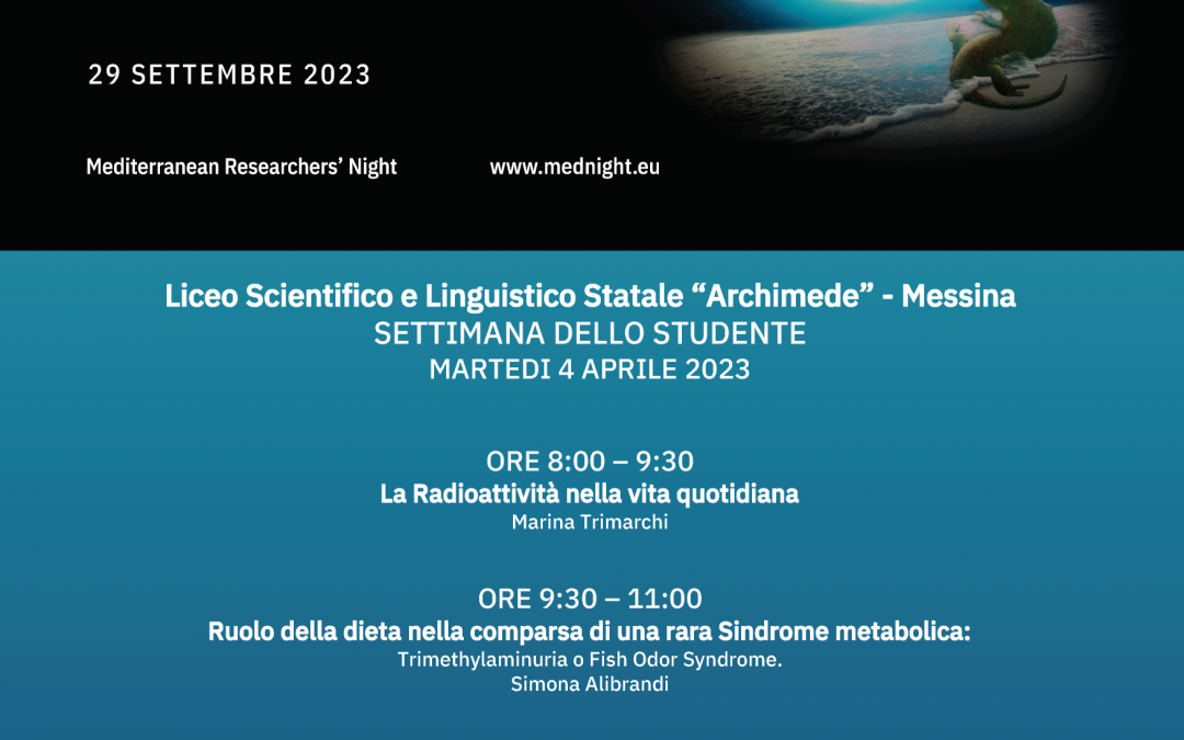 Ricercatori a Scuola – Liceo Scientifico “Archimede” Messina