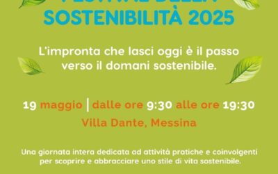 Messina 2030 – Festival della Sostenibilità (Villa Dante – Messina) 19 Maggio 2025