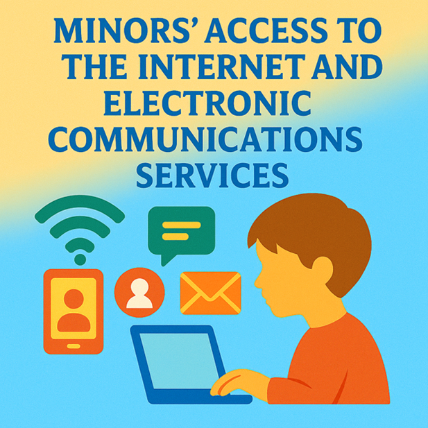 Minors’ Access to the Internet and Electronic Communications Services